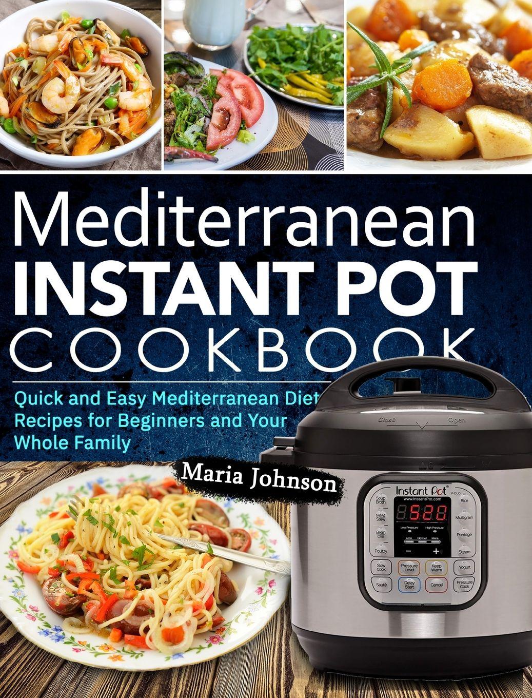 Vorderes Coverbild Mediterranean Diet Instant Pot Cookbook