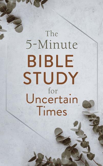 Vorderes Coverbild The 5-Minute Bible Study for Uncertain Times