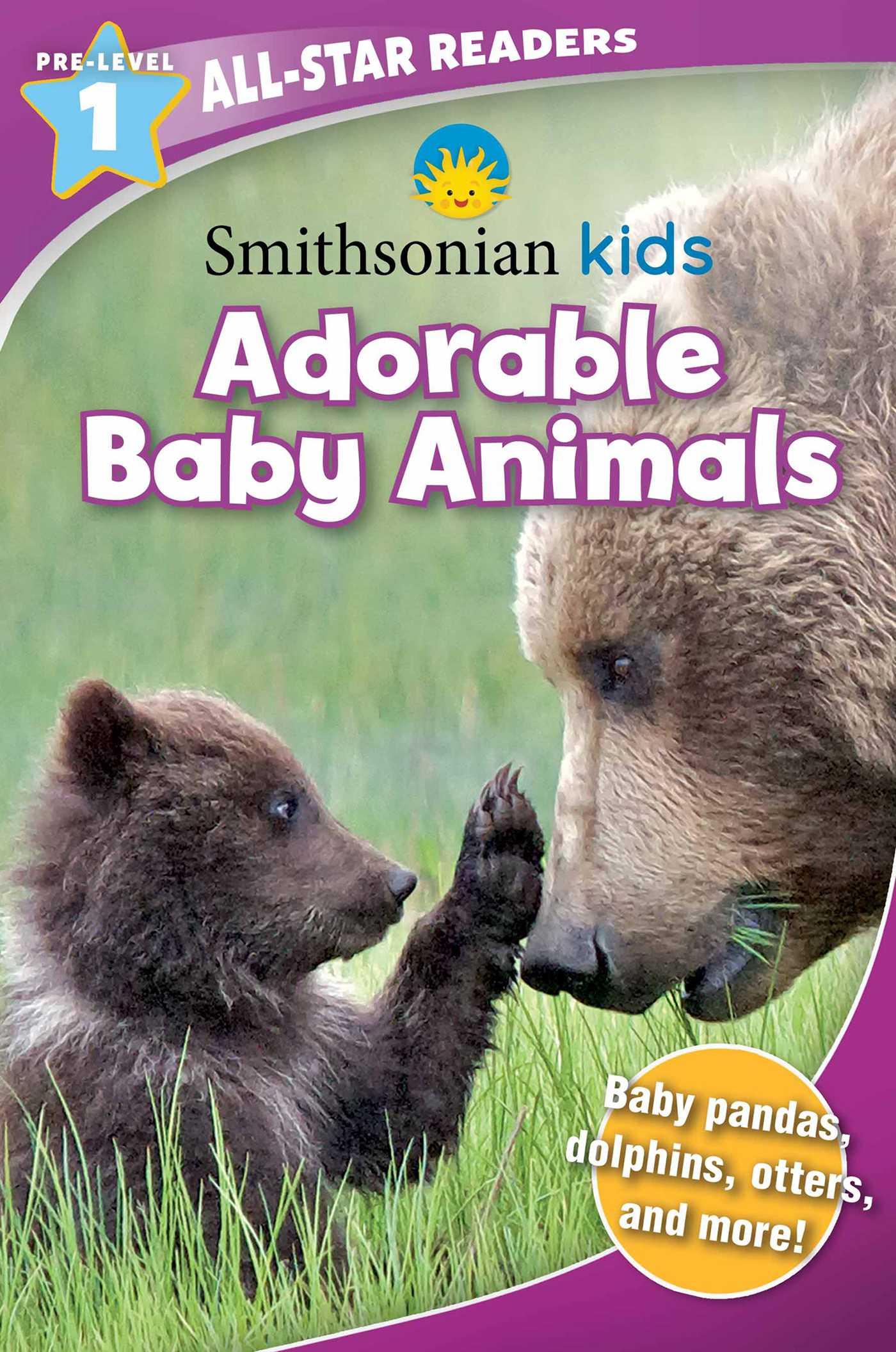 Vorderes Coverbild Smithsonian Kids All-Star Readers: Adorable Baby Animals Pre-Level 1 (Library Binding)
