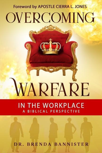 Vorderes Coverbild Overcoming Warfare In The Workplace: A Biblical Perspective