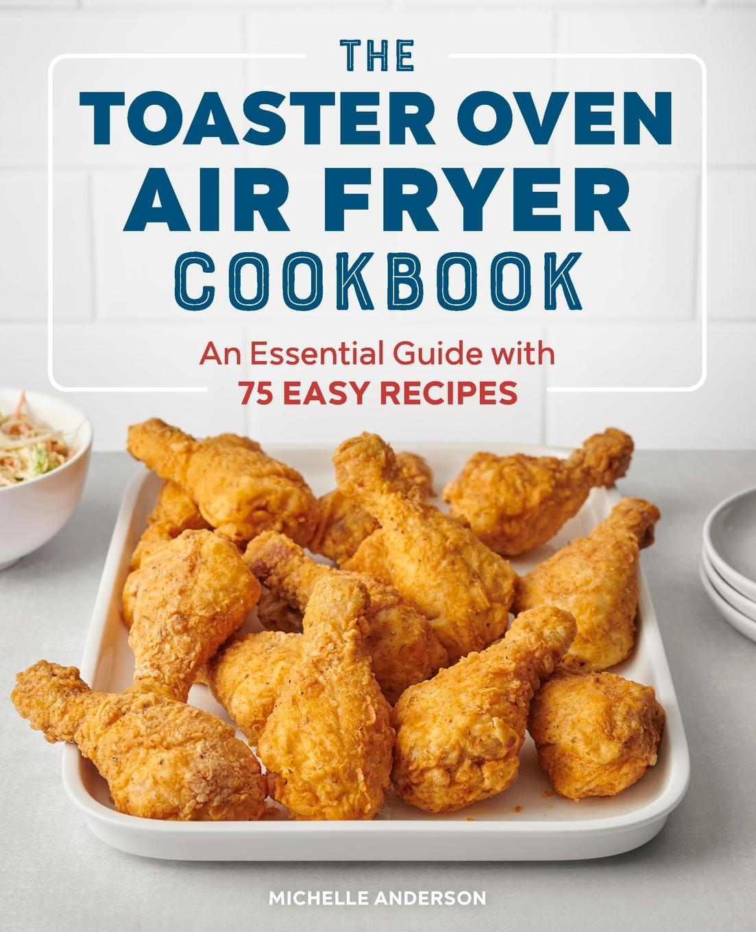 Vorderes Coverbild The Toaster Oven Air Fryer Cookbook