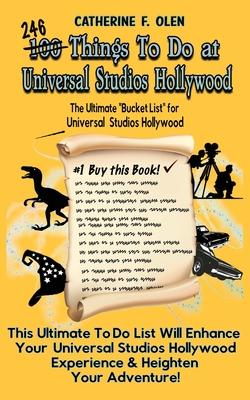Vorderes Coverbild One Hundred Things to do at Universal Studios Hollywood Before you Die