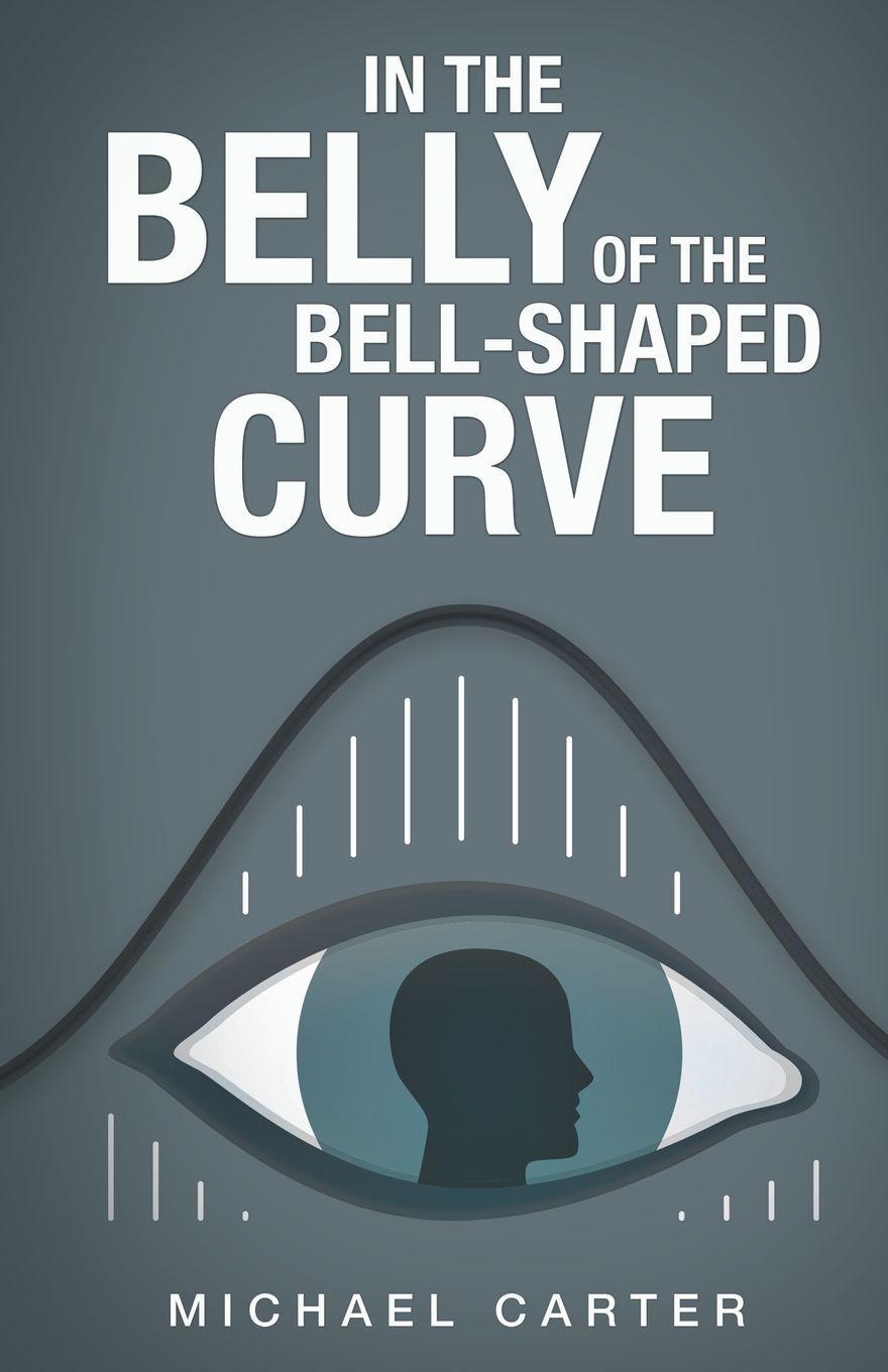 Vorderes Coverbild In the Belly of the Bell-Shaped Curve