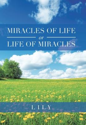 Vorderes Coverbild Miracles of Life or Life of Miracles