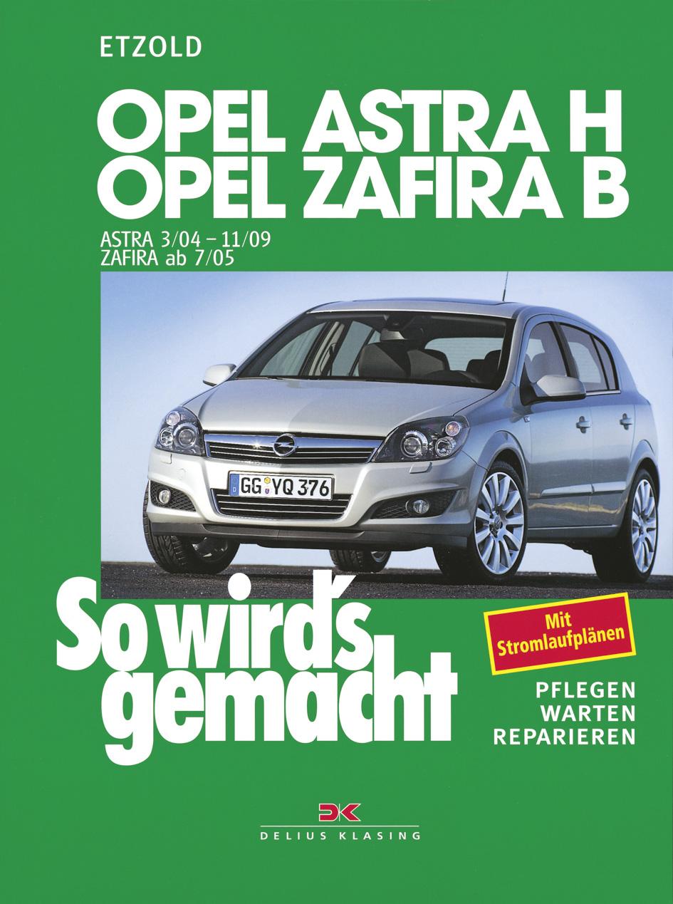 Vorderes Coverbild So wird's gemacht. Opel Astra H 3/04-11/09, Opel Zafira B 7/05-11/10
