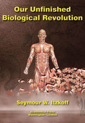 Vorderes Coverbild Our Unfinished Biological Revolution