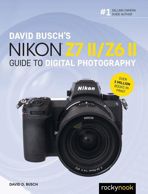 Vorderes Coverbild David Busch's Nikon Z7 II/Z6 II Guide to Digital Photography