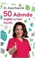Vorderes Coverbild Ayca Kaya ile 50 Adimda Saglikli ve Hizli Zayifla