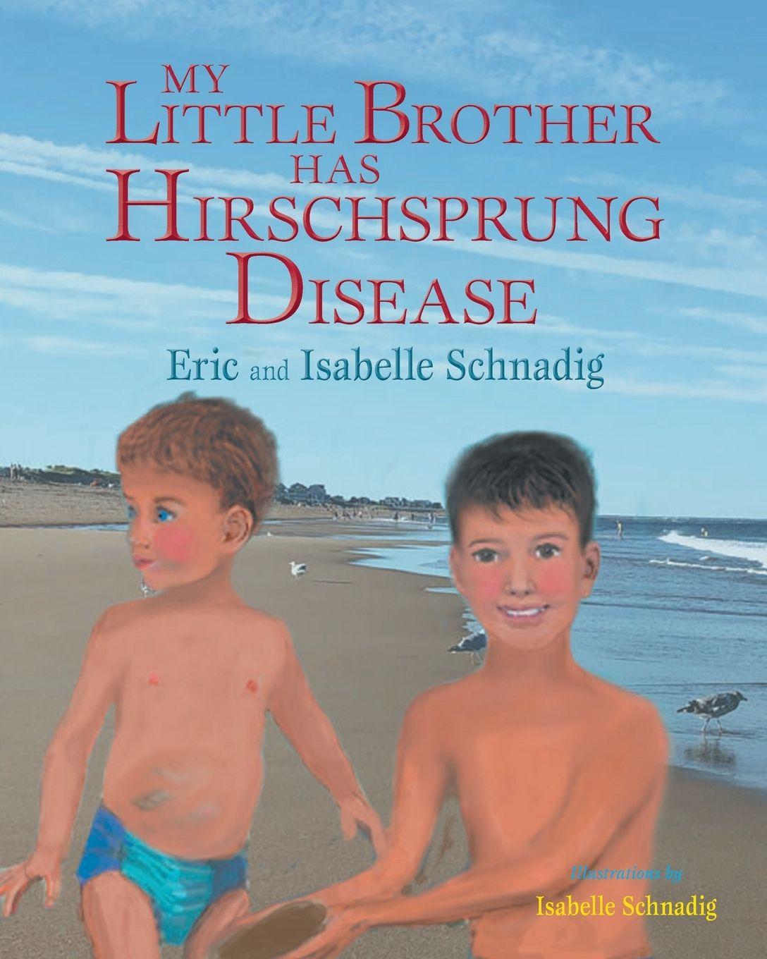 Vorderes Coverbild My Little Brother has Hirschsprung Disease