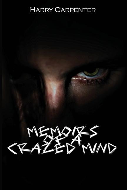Vorderes Coverbild Memoirs of a Crazed Mind