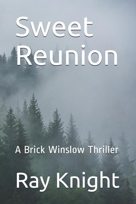 Vorderes Coverbild Sweet Reunion: A Brick Winslow Thriller