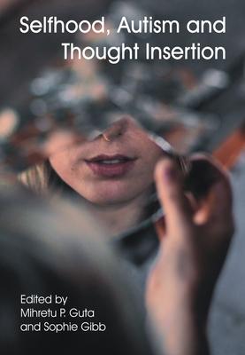 Vorderes Coverbild Selfhood, Autism and Thought Insertion
