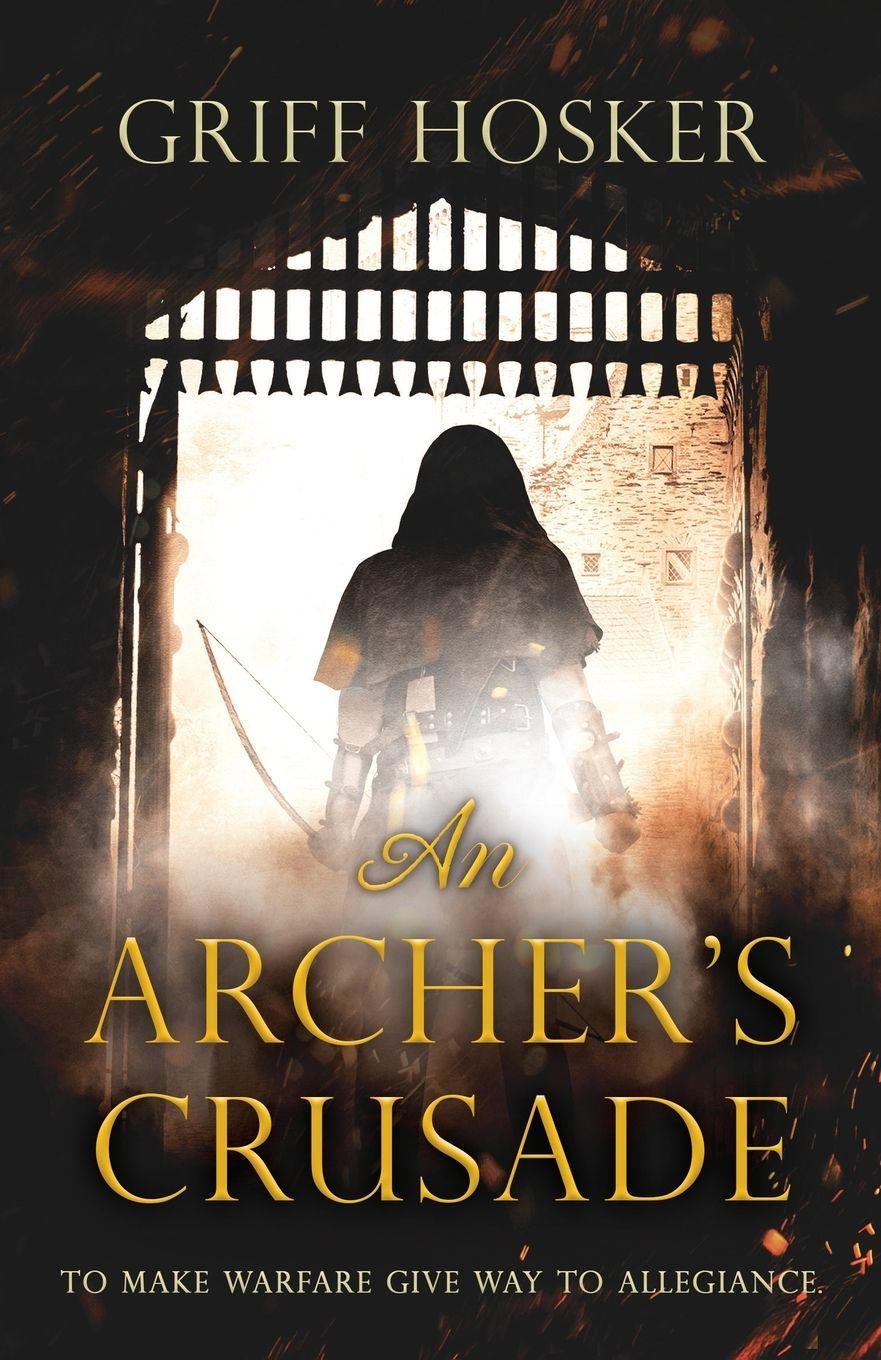 Vorderes Coverbild An Archer's Crusade