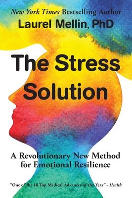 Vorderes Coverbild The Stress Solution: A Revolutionary New Method for Emotional Resilience