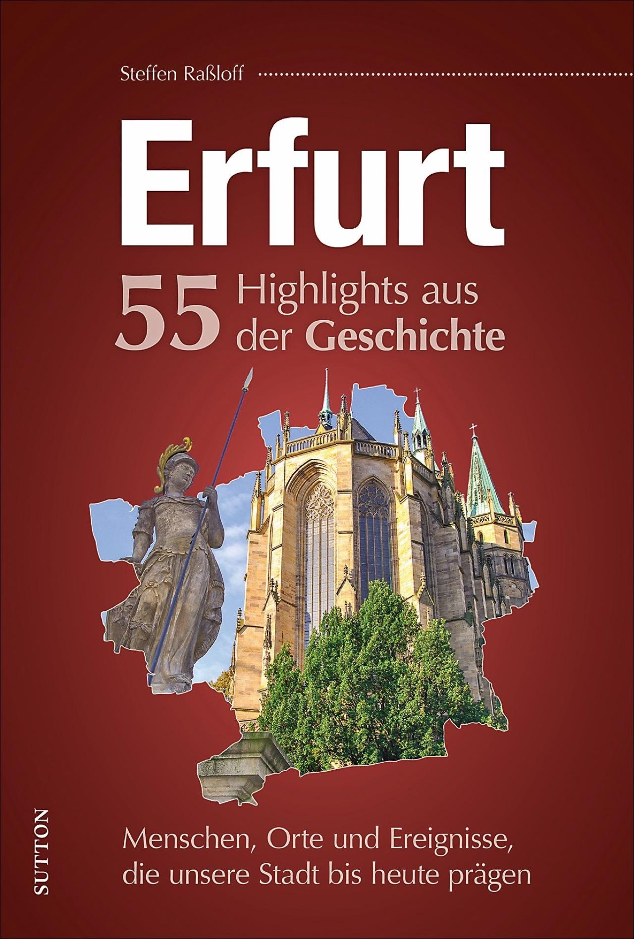 Vorderes Coverbild Erfurt. 55 Highlights aus der Geschichte