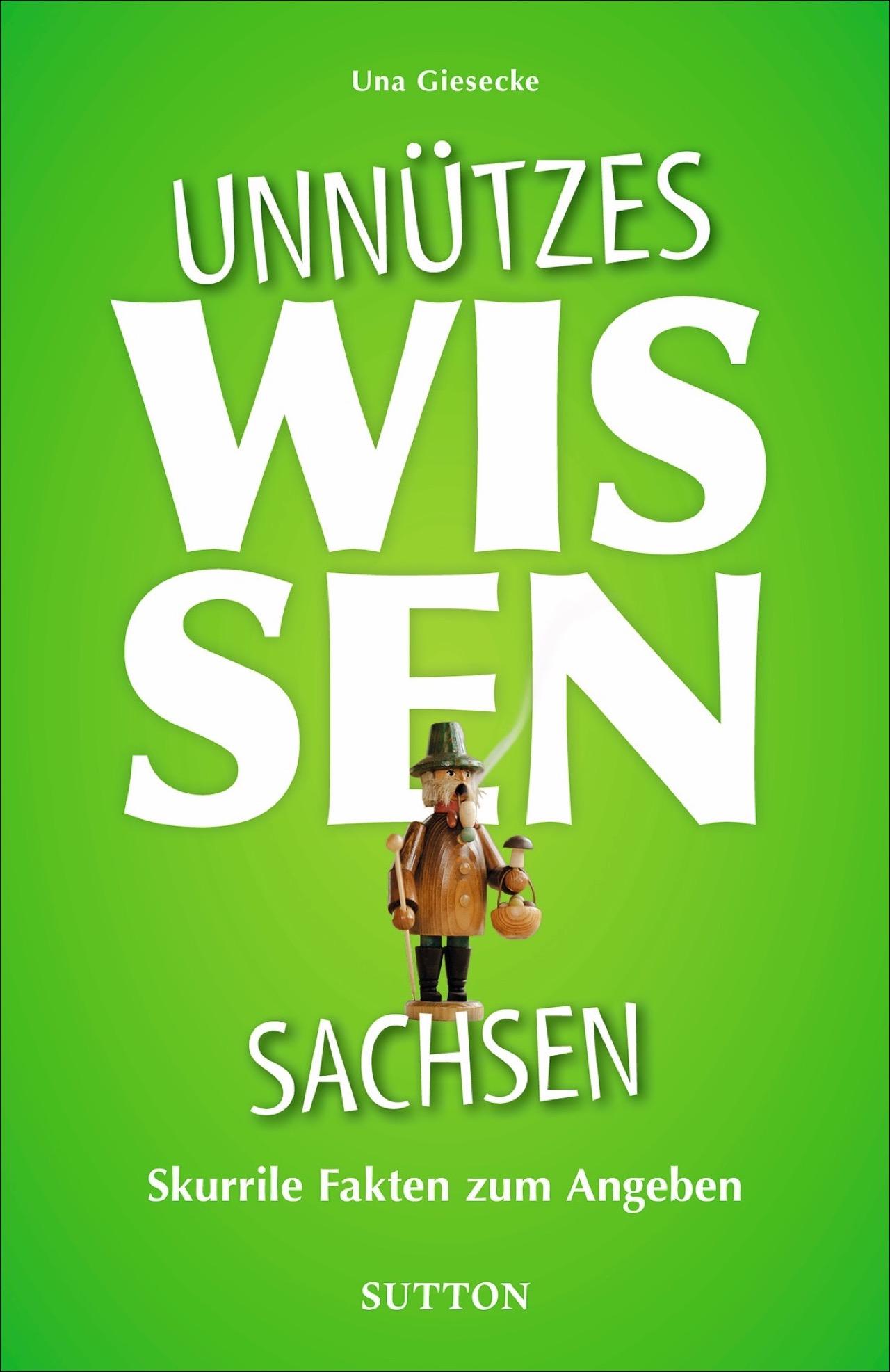 Vorderes Coverbild Unnützes Wissen Sachsen