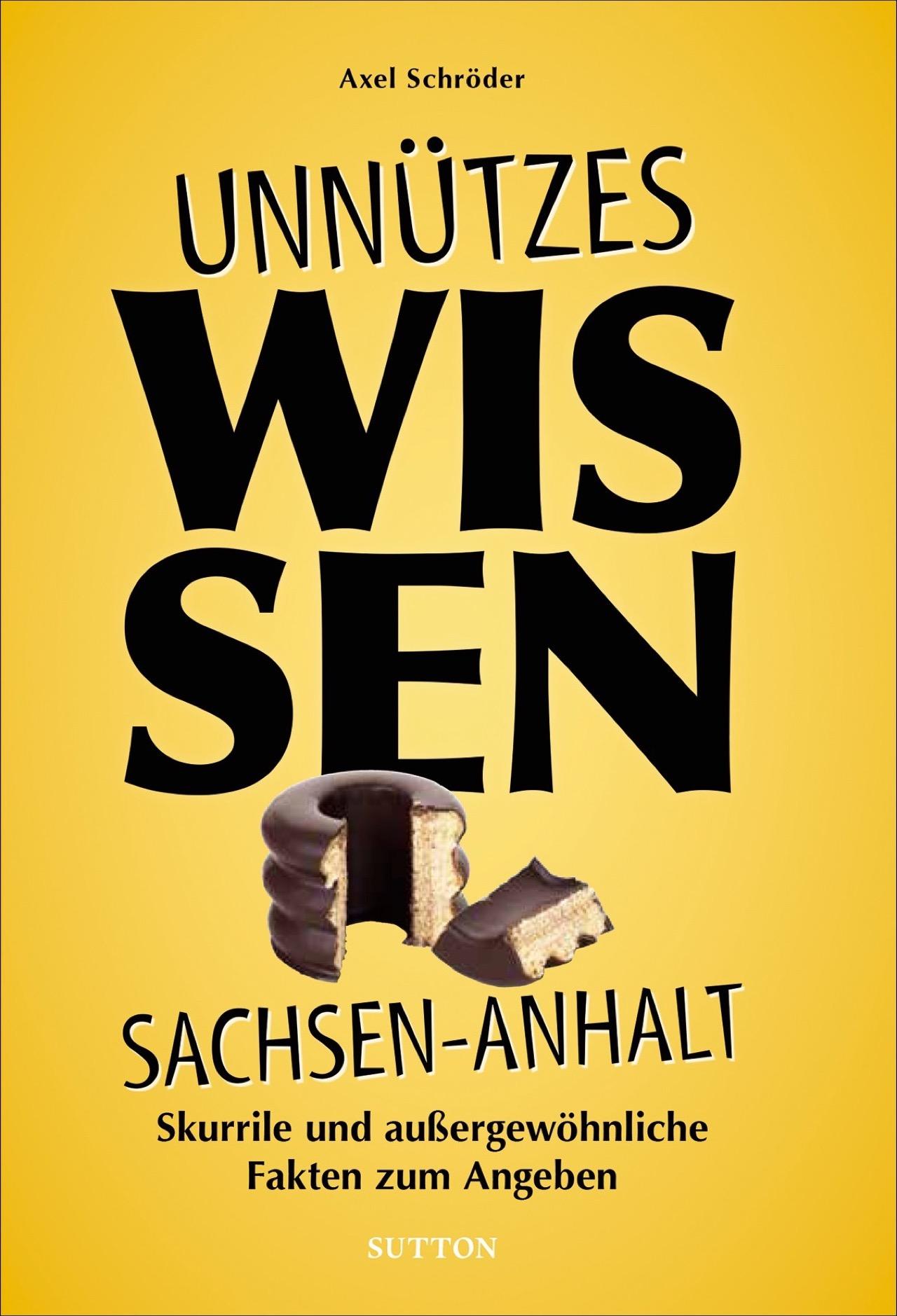 Vorderes Coverbild Unnützes Wissen Sachsen-Anhalt