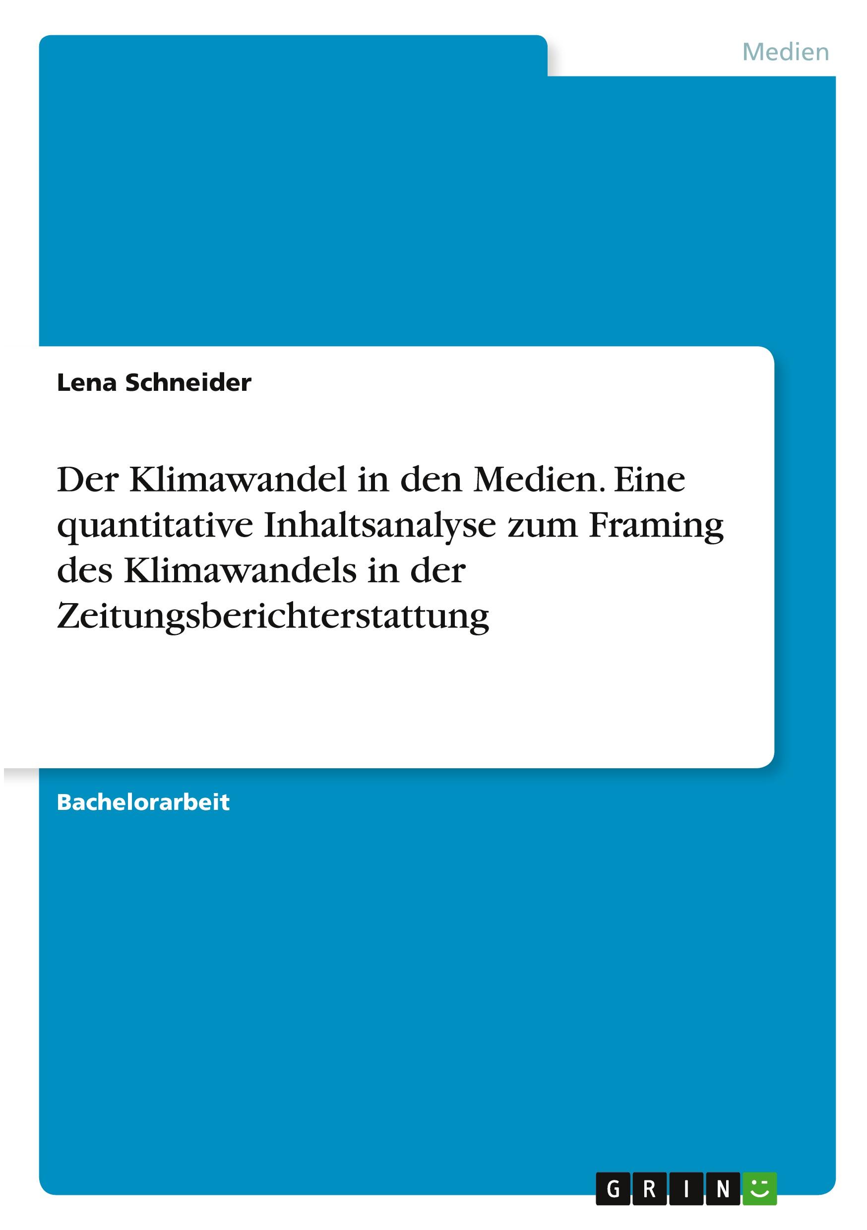 Vorderes Coverbild Der Klimawandel in den Medien. Eine quantitative Inhaltsanalyse zum Framing des Klimawandels in der Zeitungsberichterstattung