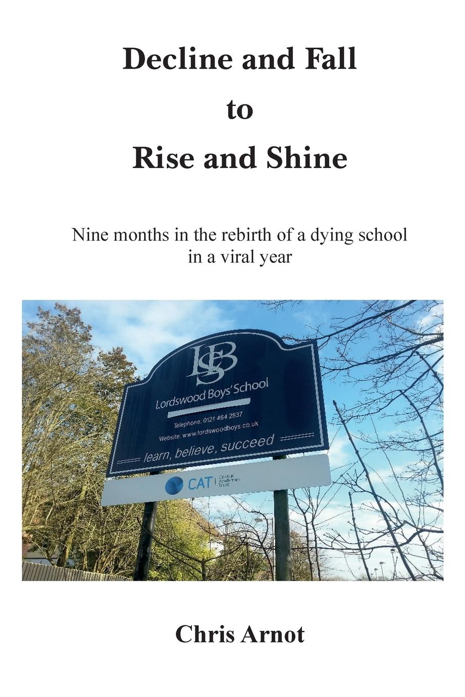Vorderes Coverbild Decline and Fall to Rise and Shine - Nine months in the rebirth of a dying school in a viral year