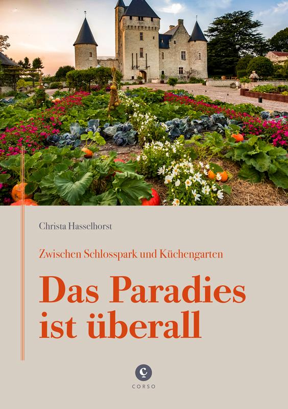 Vorderes Coverbild Zwischen Schlosspark und Küchengarten | DAS PARADIES IST ÜBERALL