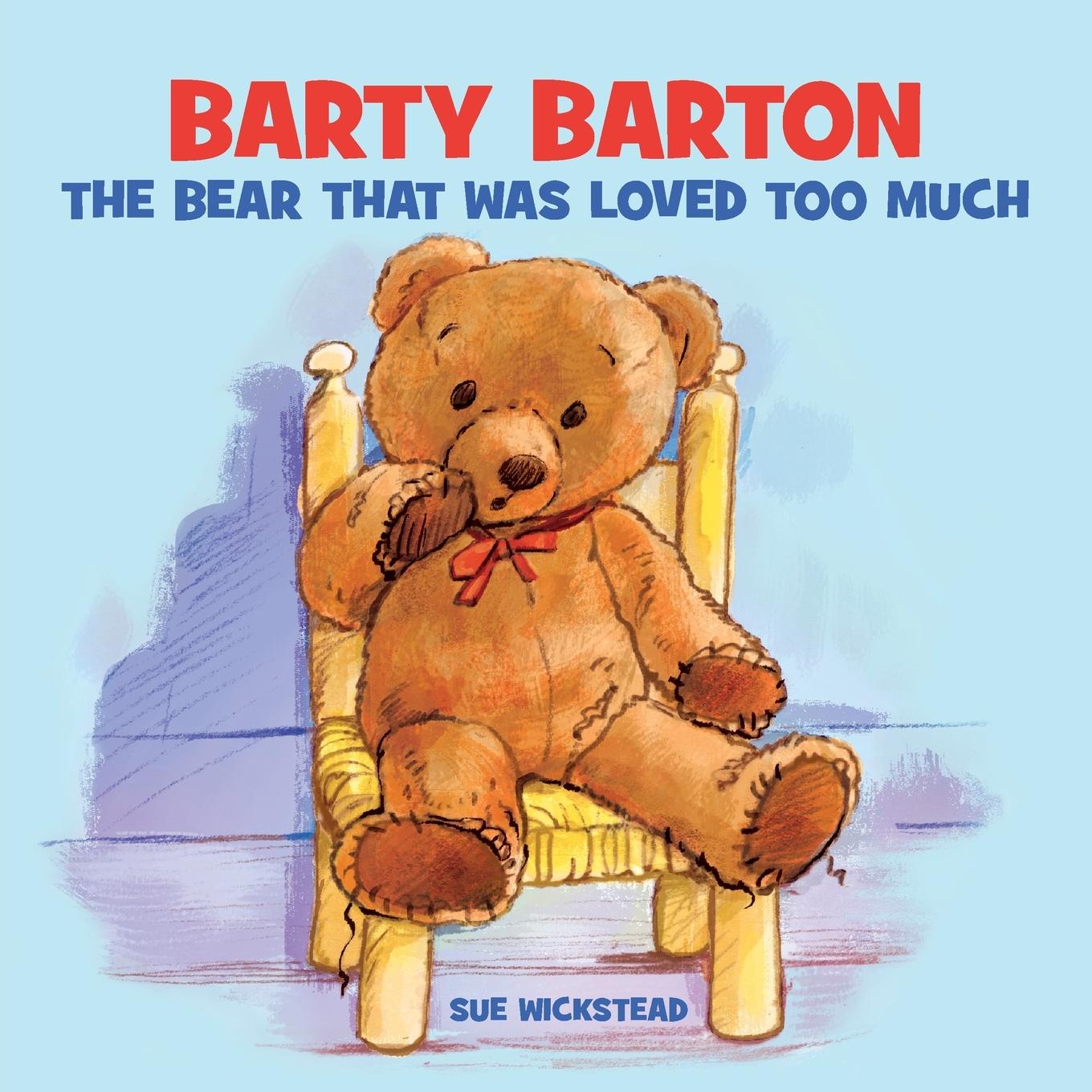 Vorderes Coverbild Barty Barton - The Bear That Was Loved Too Much