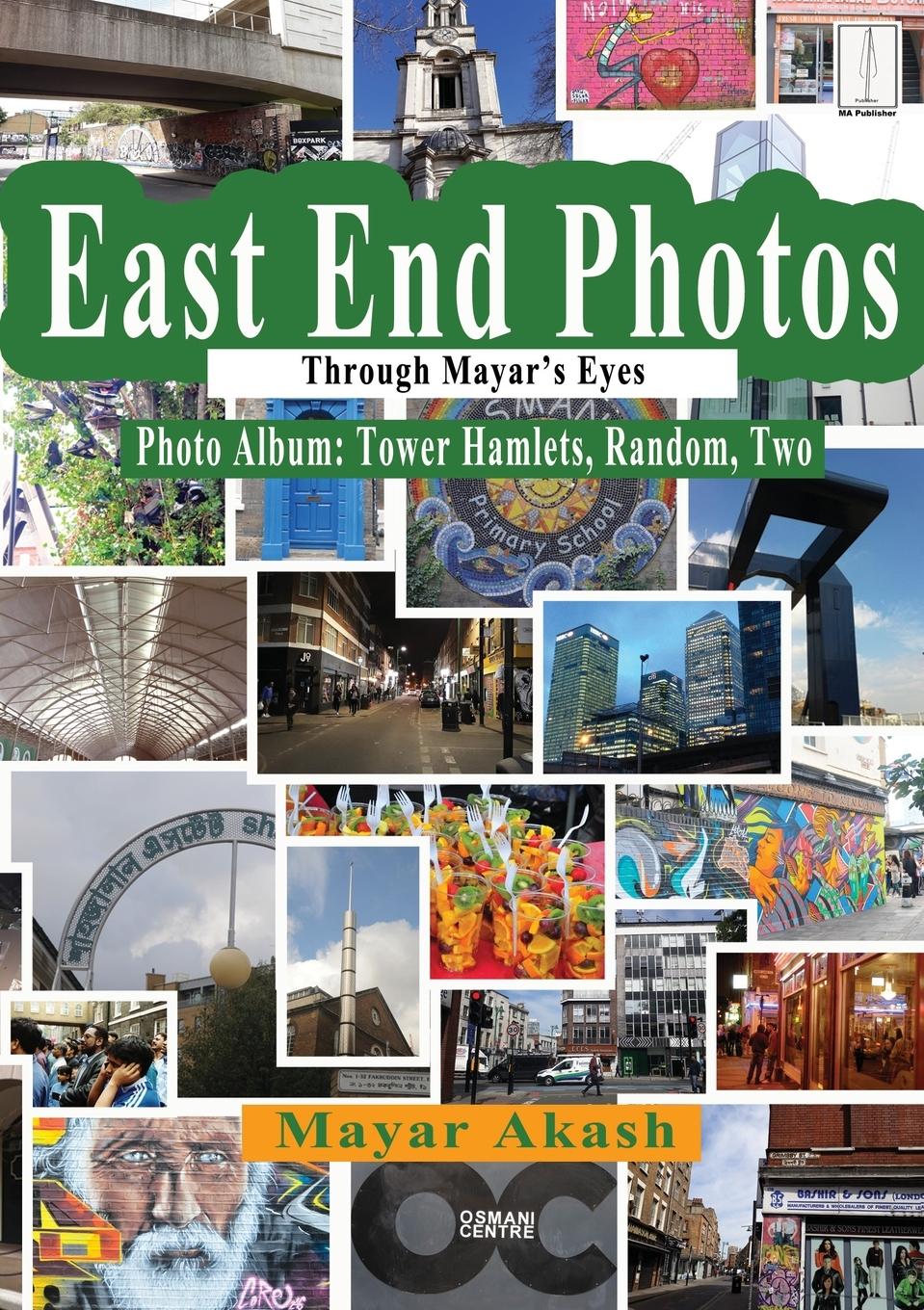 Vorderes Coverbild East End Photos Through Mayar's Eyes Tower Hamlets Random Two