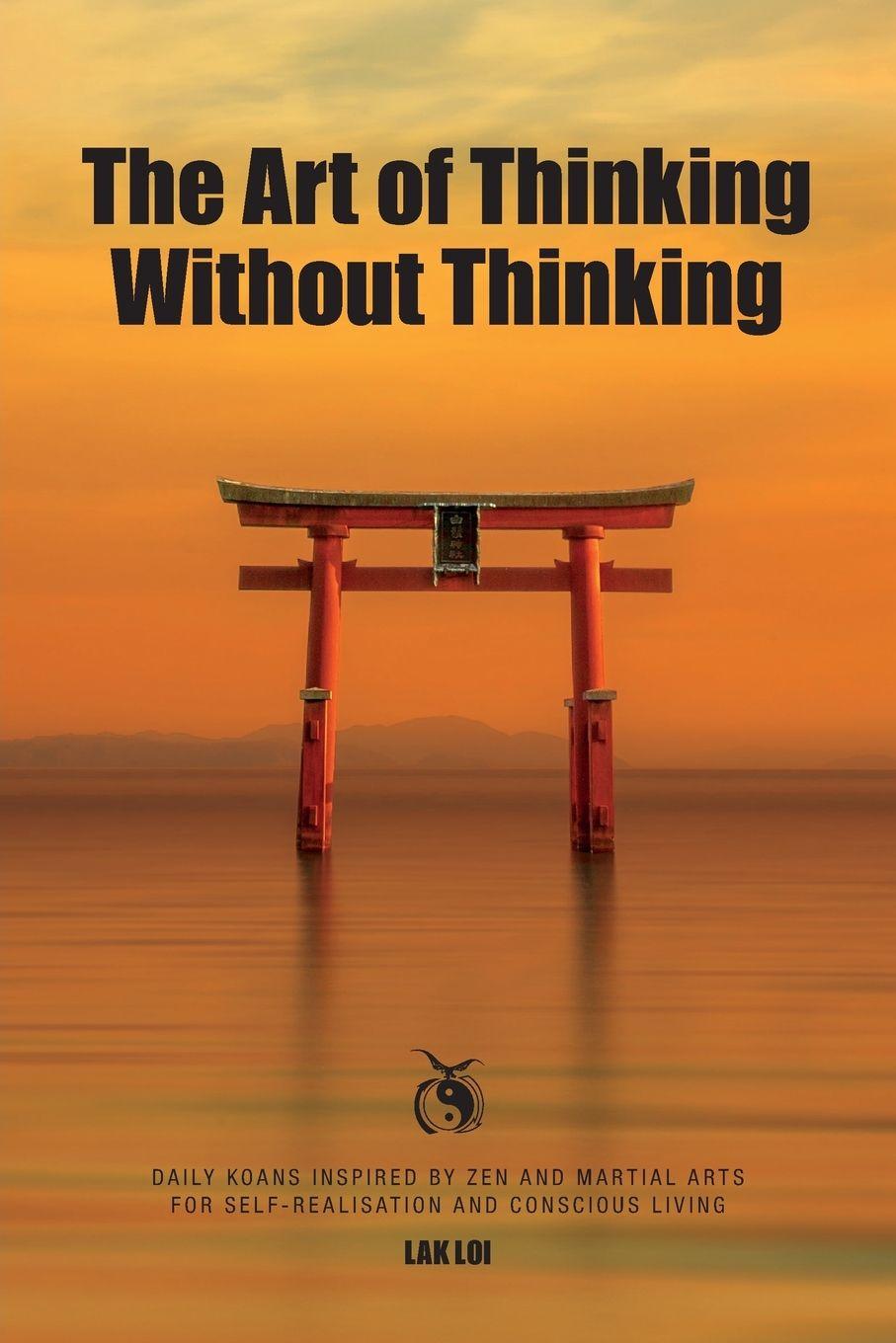 Vorderes Coverbild The Art of Thinking Without Thinking