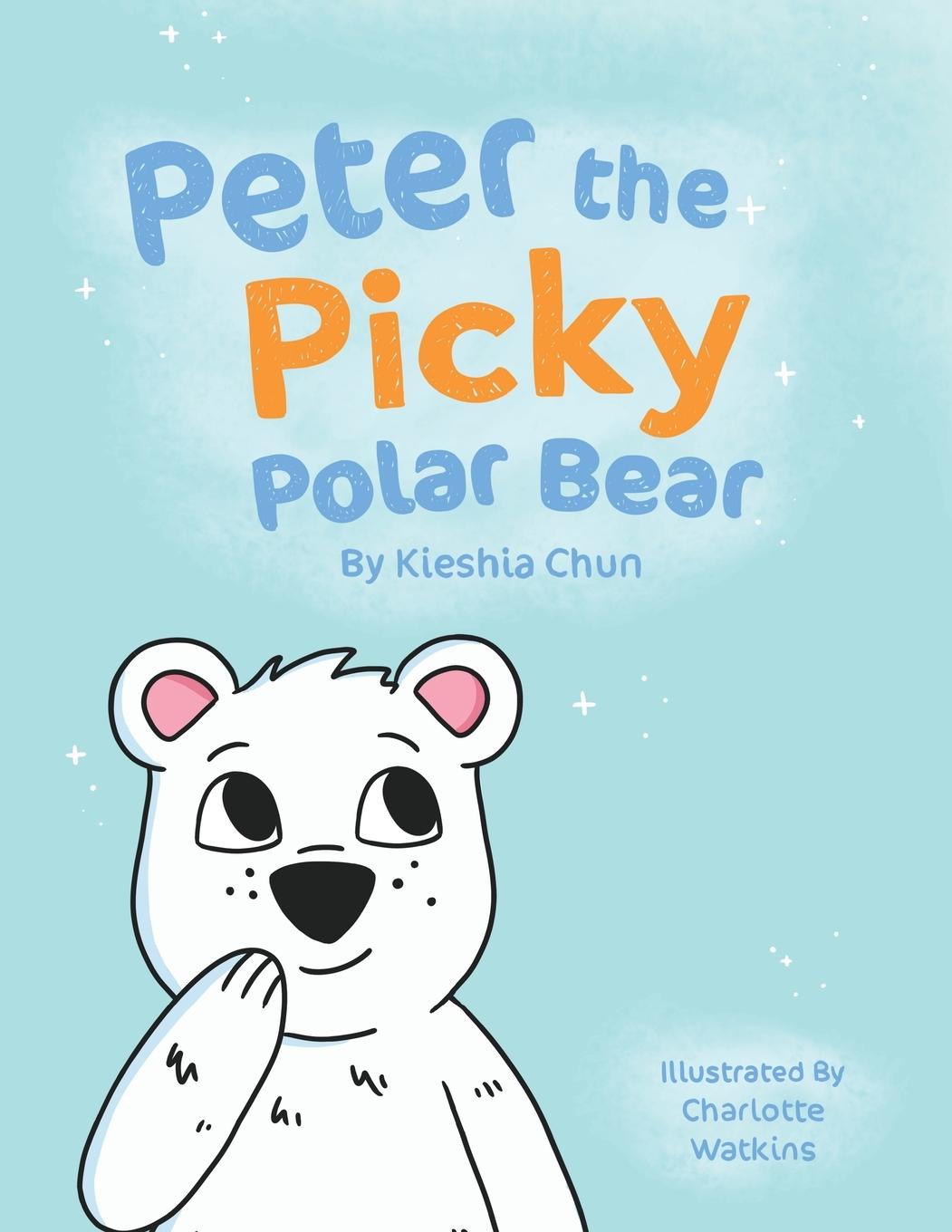Vorderes Coverbild Peter the Picky Polar Bear