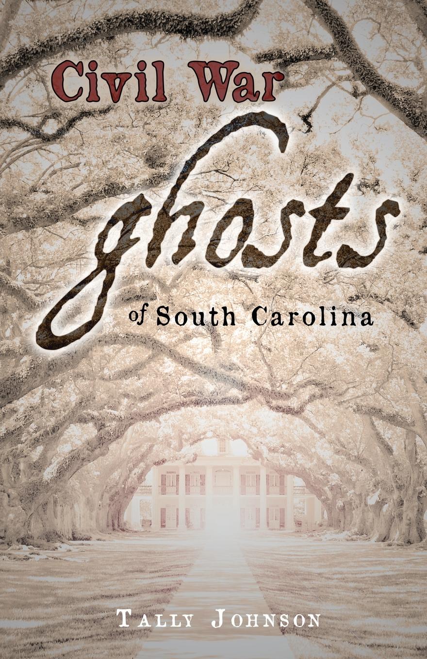 Vorderes Coverbild Civil War Ghosts of South Carolina