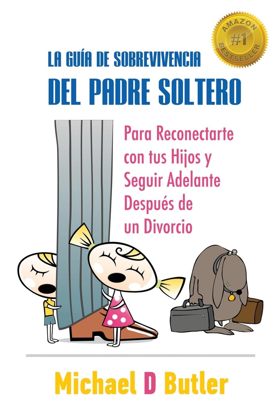 Vorderes Coverbild La Guía de Sobrevivencia del Padre Soltero