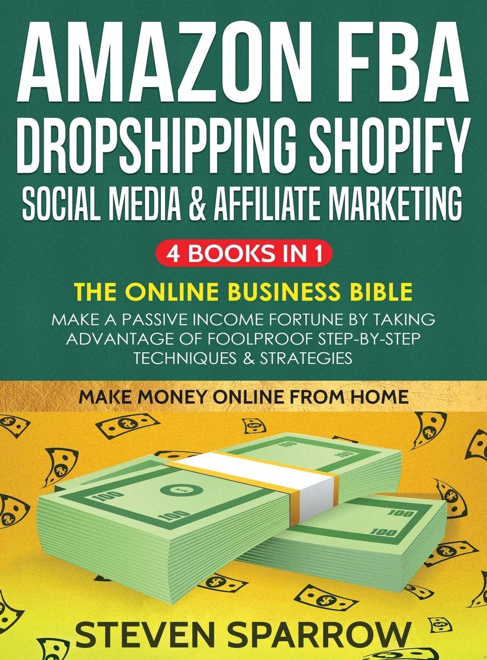 Vorderes Coverbild Amazon FBA, Dropshipping,  Shopify, Social Media & Affiliate Marketing