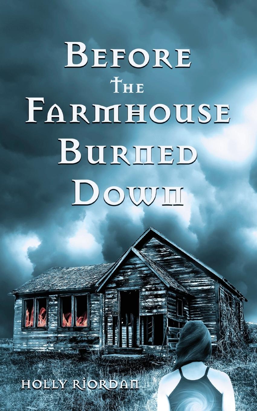 Vorderes Coverbild Before The Farmhouse Burned Down