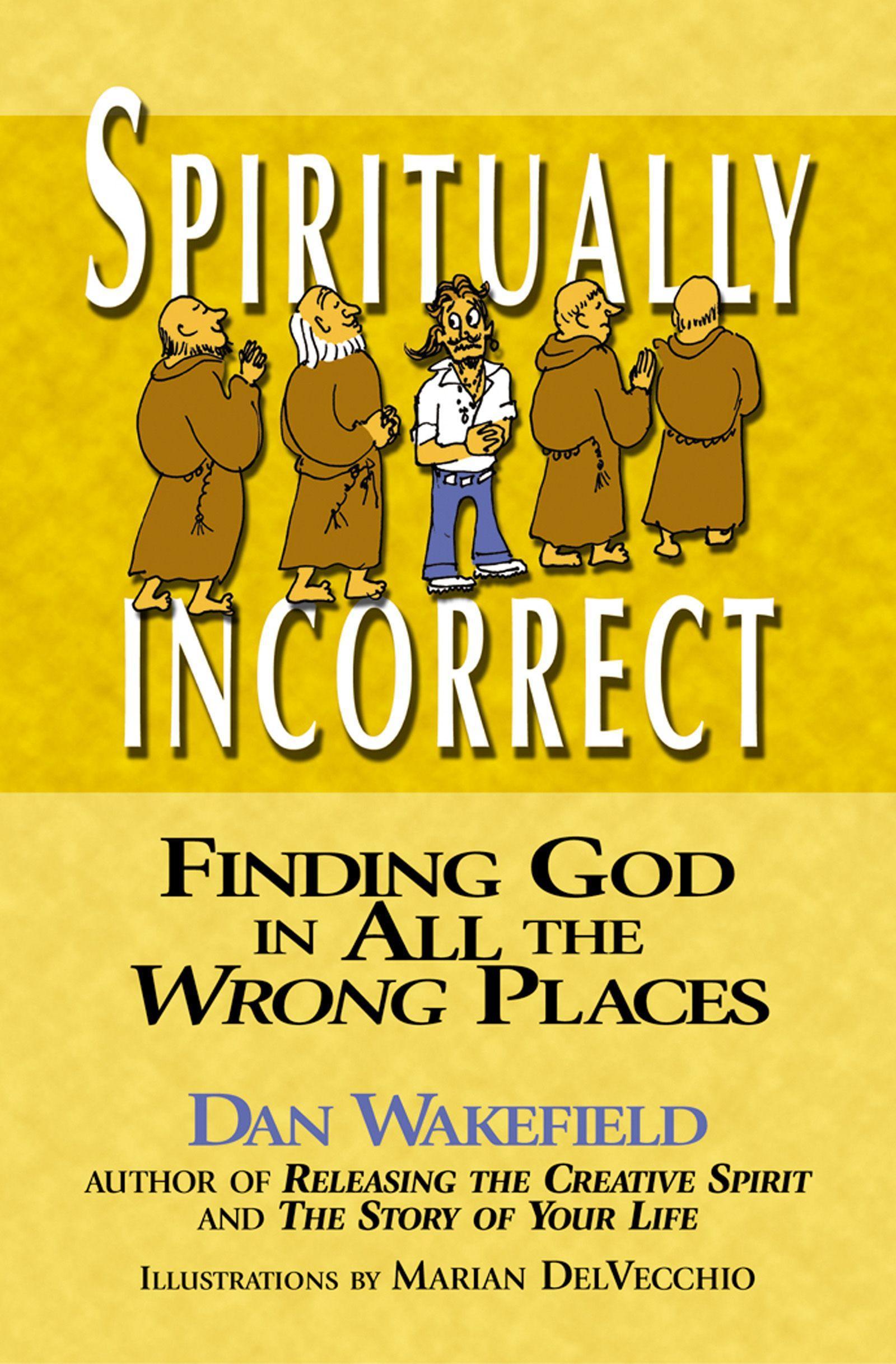 Vorderes Coverbild Spiritually Incorrect: Finding God in All the Wrong Places