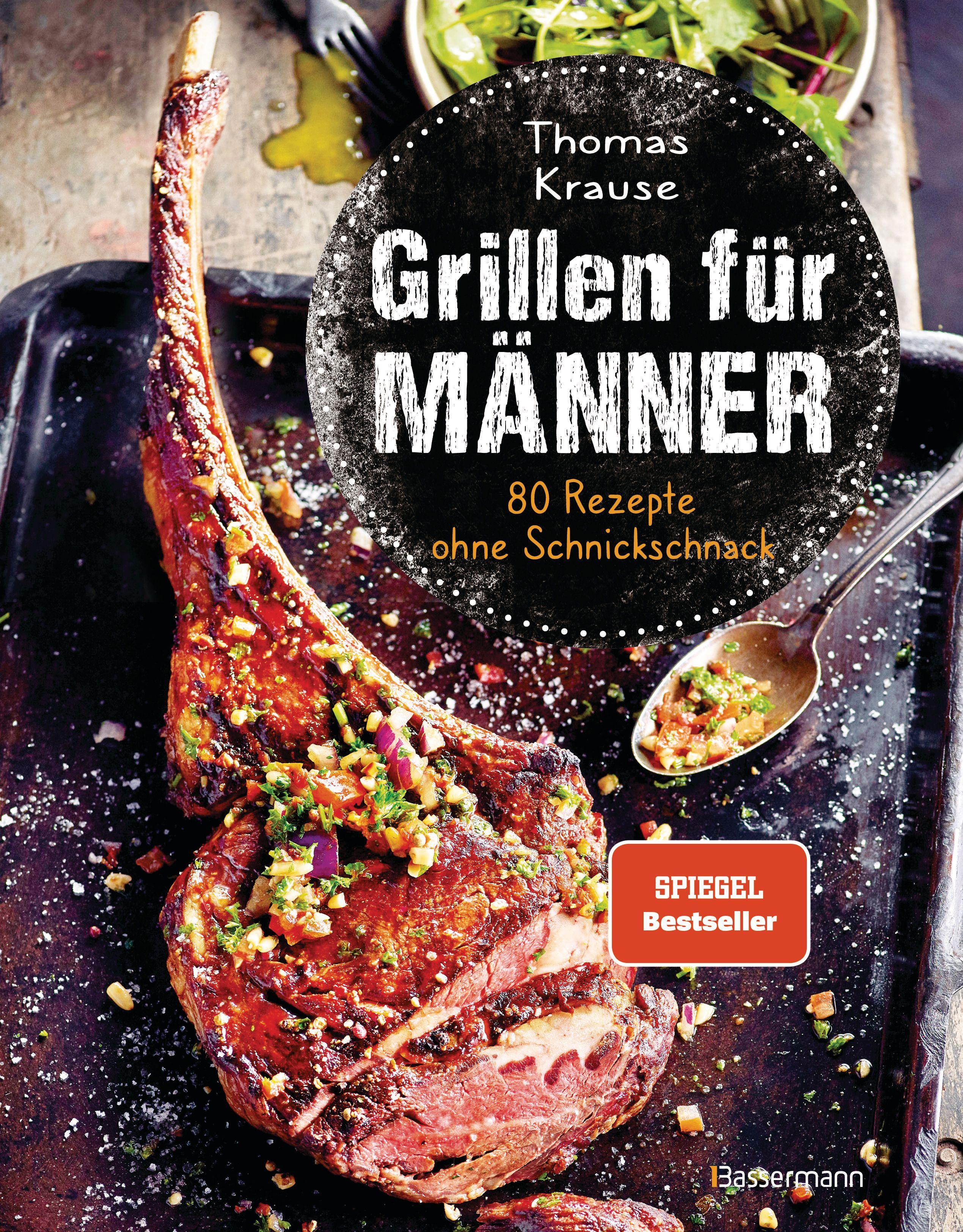 Vorderes Coverbild Grillen für Männer - 80 Rezepte ohne Schnickschnack