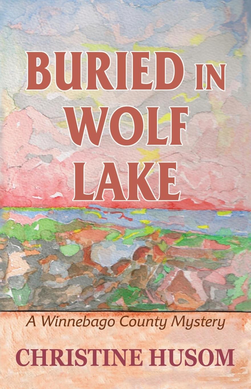Vorderes Coverbild Buried In Wolf Lake