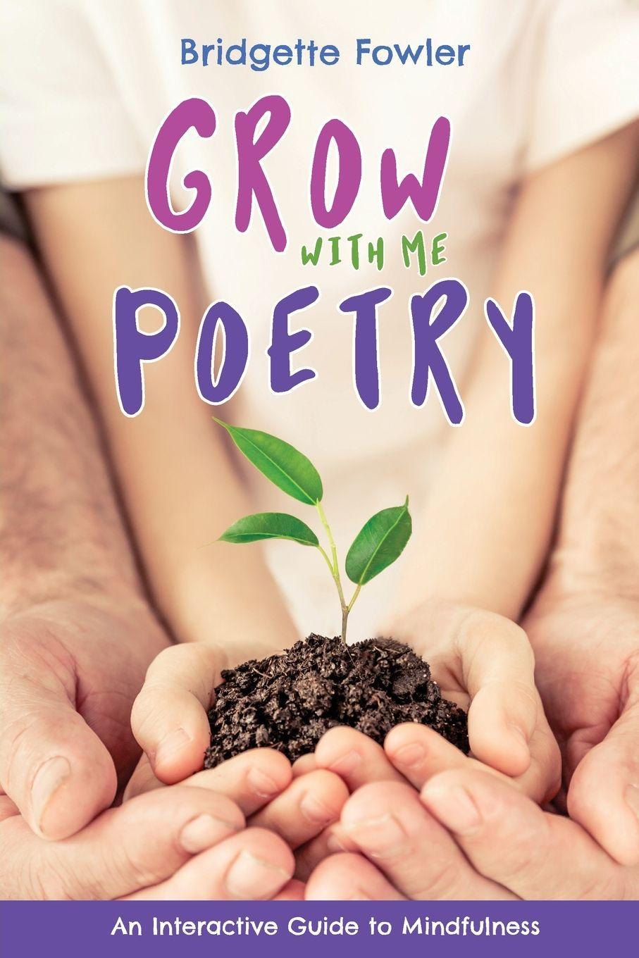 Vorderes Coverbild Grow with Me Poetry