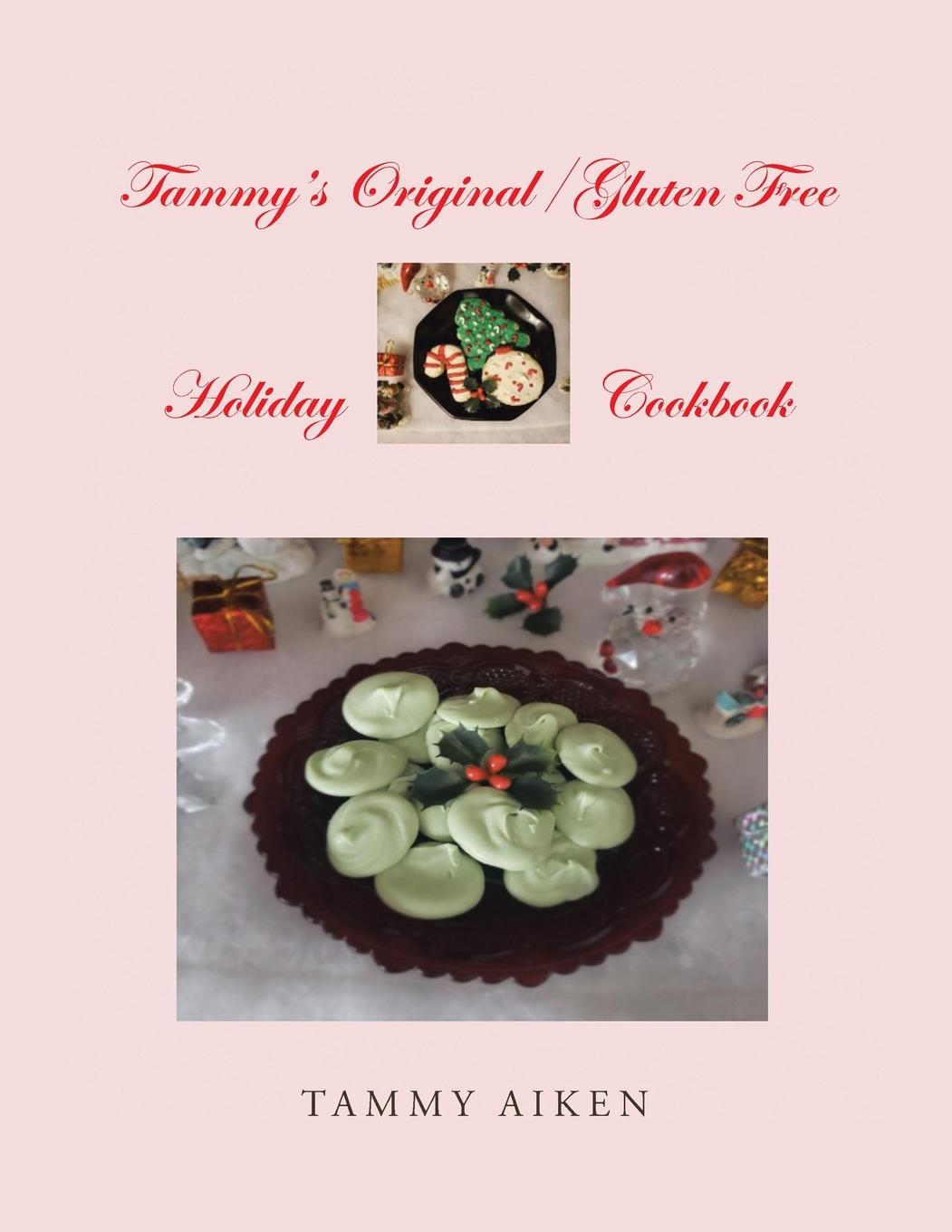 Vorderes Coverbild Tammy's Original/Gluten Free Holiday Cookbook