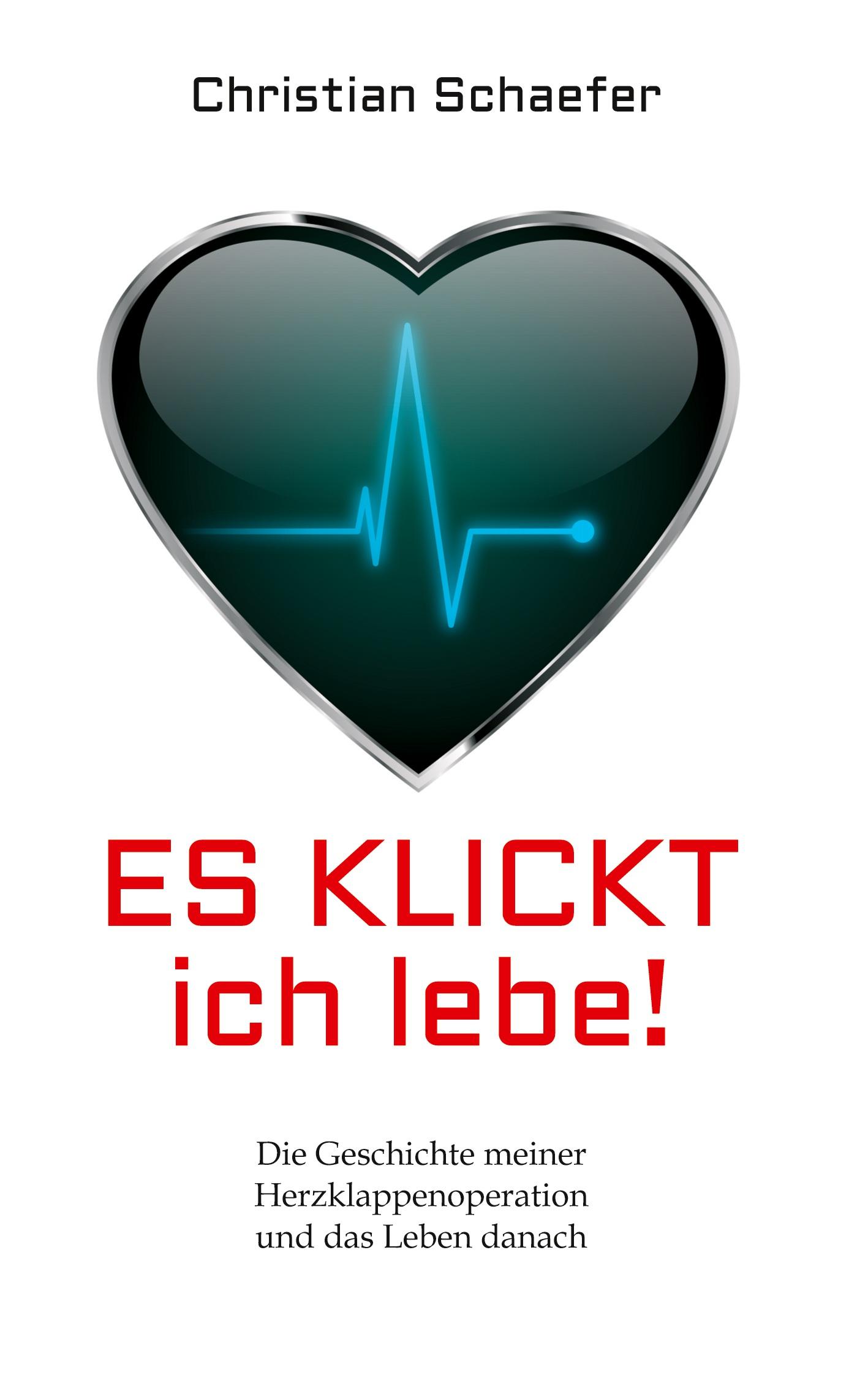 Vorderes Coverbild Es klickt, ich lebe!