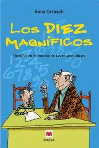Vorderes Coverbild Los Diez Magnificos: Un Nino en el Mundo de las Matematicas = The Ten Magnificent