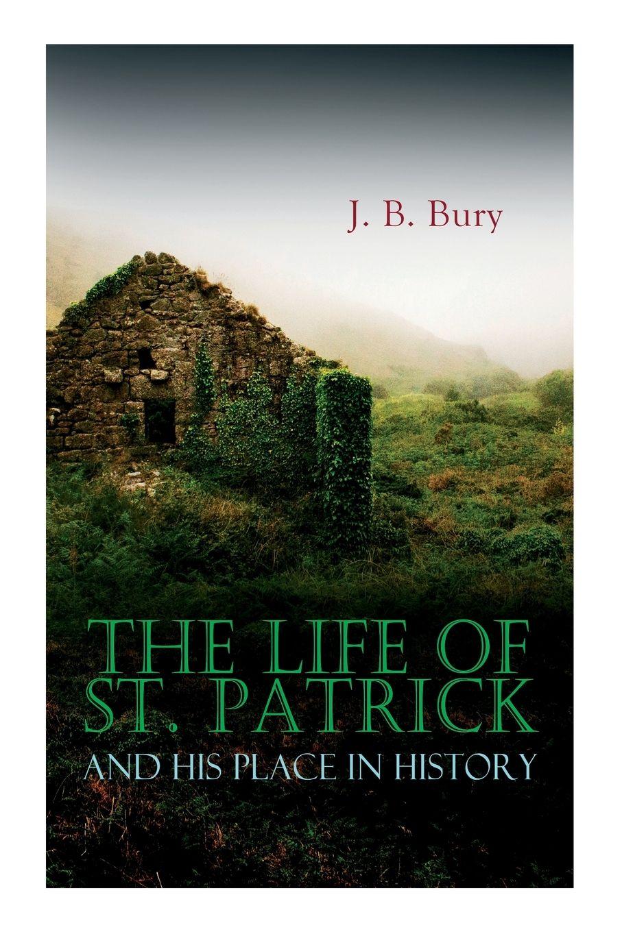 Vorderes Coverbild The Life of St. Patrick and His Place in History