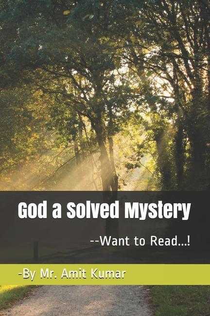 Vorderes Coverbild God a Solved Mystery: ---Want to Read....!