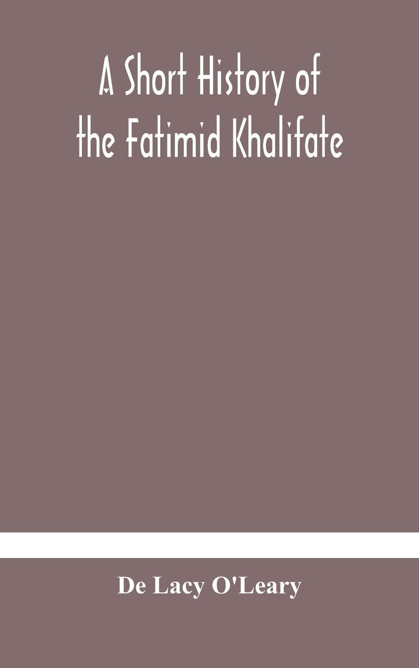 Vorderes Coverbild A Short History Of The Fatimid Khalifate