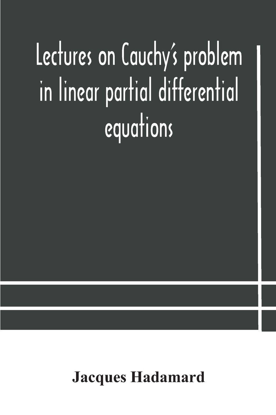 Vorderes Coverbild Lectures on Cauchy's problem in linear partial differential equations
