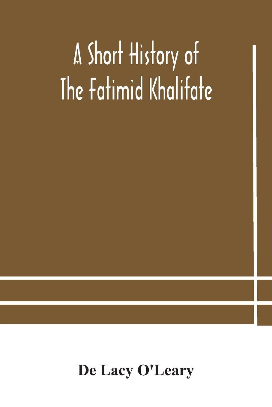 Vorderes Coverbild A Short History Of The Fatimid Khalifate