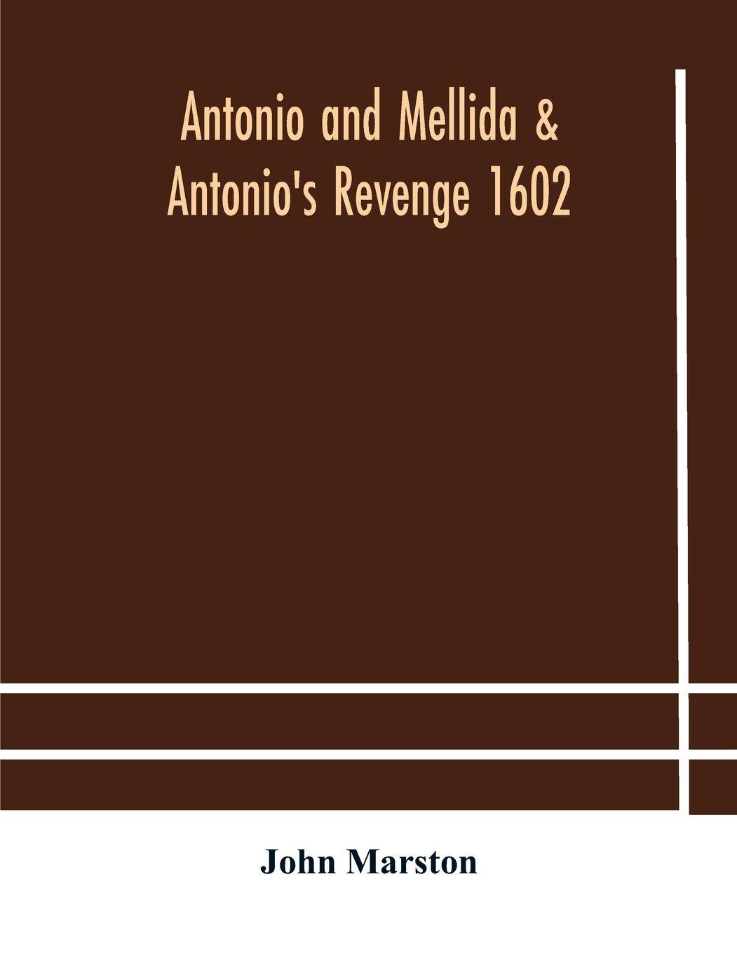 Vorderes Coverbild Antonio and Mellida & Antonio's revenge 1602