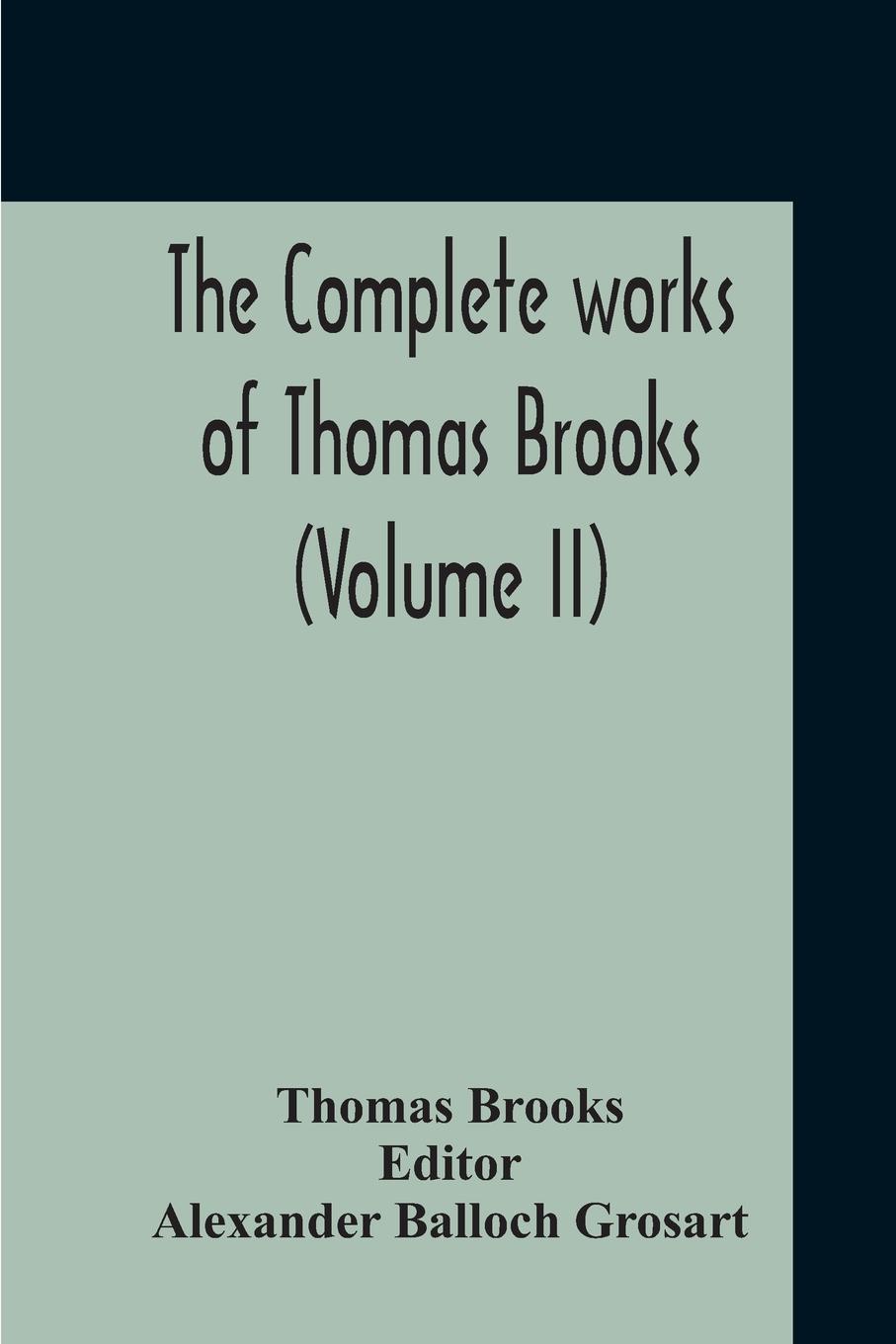 Vorderes Coverbild The Complete Works Of Thomas Brooks (Volume II)