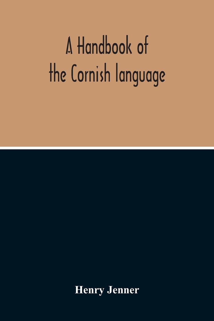 Vorderes Coverbild A Handbook Of The Cornish Language