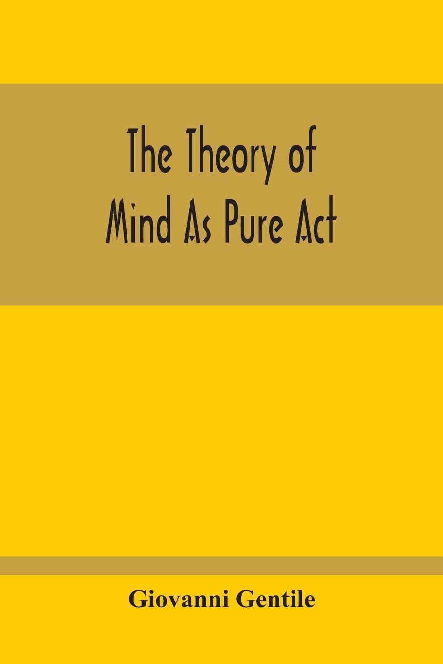Vorderes Coverbild The Theory Of Mind As Pure Act