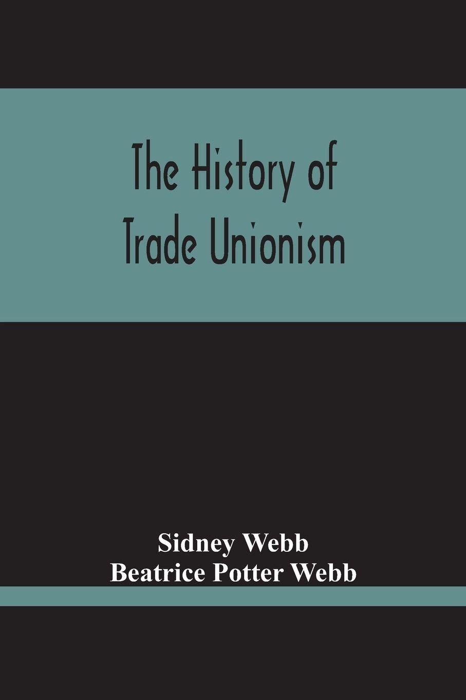 Vorderes Coverbild The History Of Trade Unionism