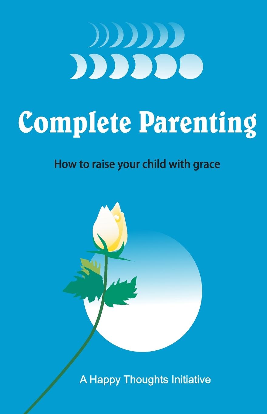 Vorderes Coverbild Complete Parenting - How to raise your child with grace